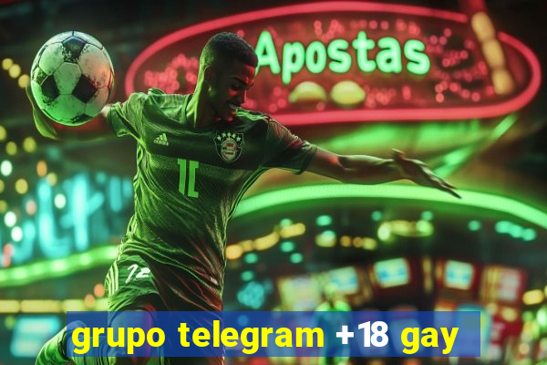 grupo telegram +18 gay